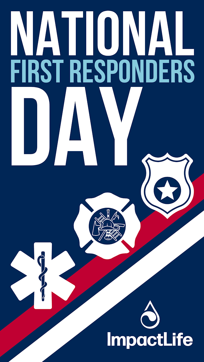 ImpactLife National First Responders Day